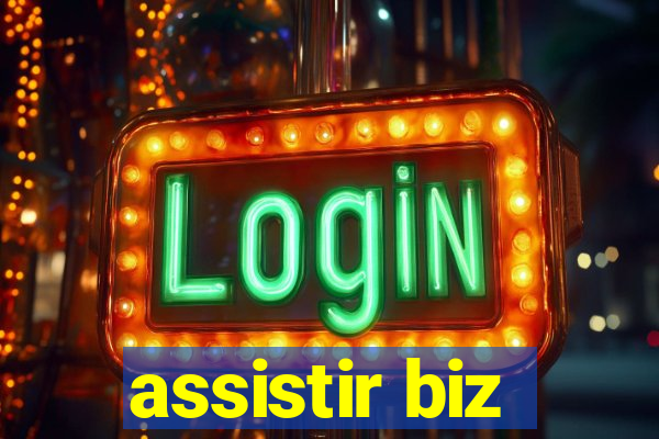 assistir biz